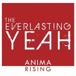 The Everlasting Yeah - Anima Rising flac album