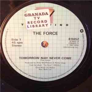 The Force  - Tomorrow May Never Come / I Hear The Sound flac album