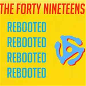 The Forty Nineteens - Rebooted flac album