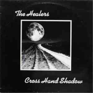 The Healers  - Cross Hand Shadow flac album