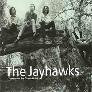 The Jayhawks - Tomorrow The Green Grass flac album