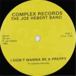The Joe Hebert Band - I Don't Wanna Be A Preppy flac album