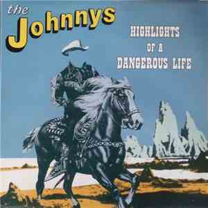 The Johnnys - Highlights Of A Dangerous Life flac album