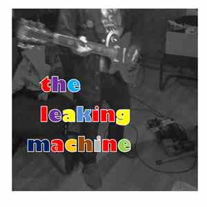 The Leaking Machine - Free Download flac album