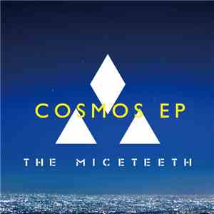 The Miceteeth - Cosmos Ep flac album
