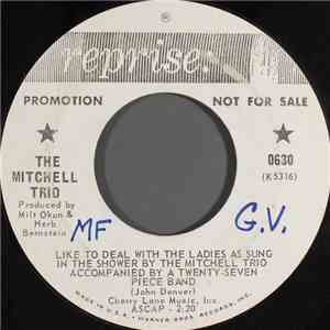 The Mitchell Trio - Like To Deal With The Ladies As Sung In The Shower By The Mitchell Trio Accompanied By A Twenty-Seven Piece Band flac album