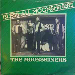 The Moonshiners  - Bless All Moonshiners flac album