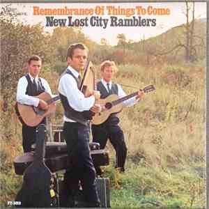 The New Lost City Ramblers - Remembrance Of Things To Come flac album