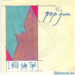 The Pop Gun - I Need Some Time flac album