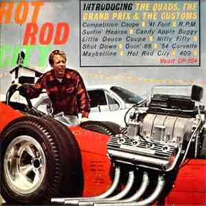 The Quads / The Grand Prix / The Customs - Hot Rod City flac album