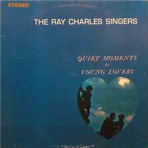 The Ray Charles Singers - Quiet Moments For Young Lovers flac album