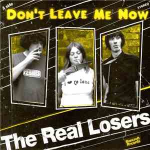 The Real Losers - Don't Leave Me Now flac album