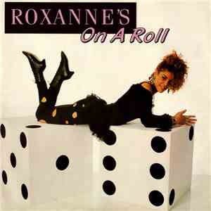 The Real Roxanne - Roxanne's On A Roll flac album
