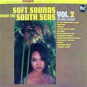 The Royal Tahitians - Soft Sounds From The South Seas Vol. 2 flac album