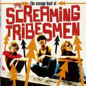 The Screaming Tribesmen - The Savage Beat Of The Screaming Tribesmen flac album
