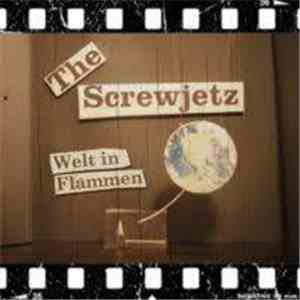 The Screwjetz - Welt In Flammen flac album