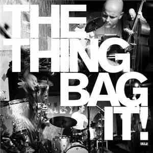 The Thing  - Bag It! flac album