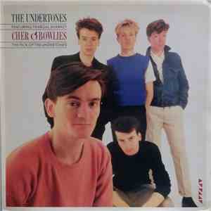 The Undertones Featuring Feargal Sharkey - Cher O'Bowlies - The Pick Of The Undertones flac album