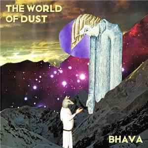 The World Of Dust - Bhava flac album