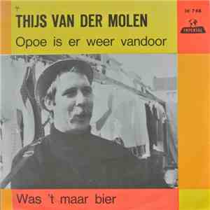 Thijs van der Molen - Opoe Is Er Weer Vandoor / Was 't Maar Bier flac album