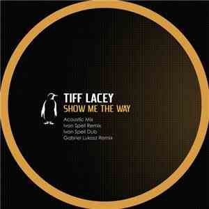 Tiff Lacey - Show Me The Way flac album