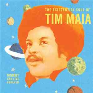 Tim Maia - Nobody Can Live Forever flac album