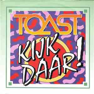 Toast  - Kijk Daar ! flac album