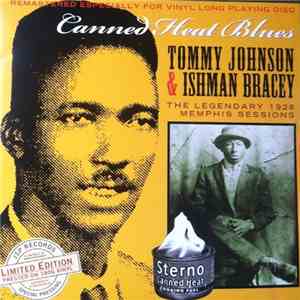 Tommy Johnson & Ishman Bracey - Canned Heat Blues (The Legendary 1928 Memphis Sessions) flac album