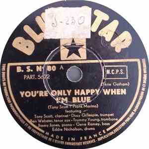 Tony Scott , Dizzy Gillespie, Ben Webster, Trummy Young, Jimmy Jones , Gene Ramey, Eddie Nicholson - You're Only Happy When I'm Blue / Ten Lessons With Timothy flac album