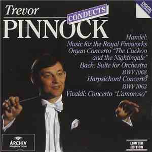 Trevor Pinnock Conducts Handel, Bach, Vivaldi - Trevor Pinnock flac album