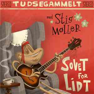 Tudsegammelt Med Stig Møller - Sovet For Lidt flac album