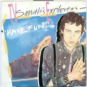 T.V. Smith's Explorers - Have Fun flac album