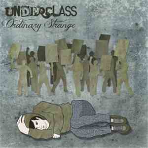 Underclass  - Ordinary Strange flac album