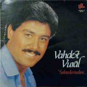 Vahdet Vural - Sabredemedim flac album