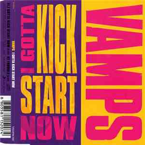 VAMPS  - I Gotta Kick Start Now flac album