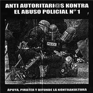 Various - Antiautoritari@S Contra El Abuso Policial Vol: I - Compilado CD flac album