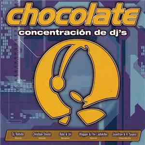 Various - Chocolate - Concentración De DJ's flac album