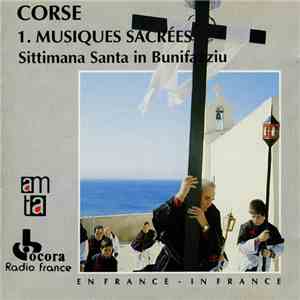 Various - Corse 1. Musiques Sacrées - Sittimana Santa In Bunifazziu flac album