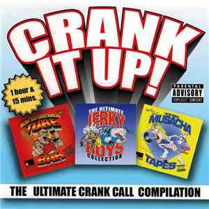 Various - Crank It Up! The Ultimate Crank Call Compilation flac album