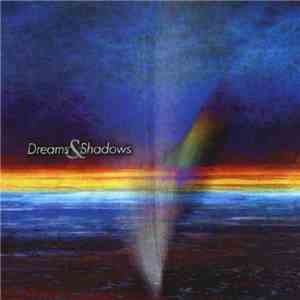 Various - Dreams & Shadows flac album