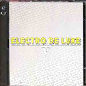 Various - Electro De Luxe Volume 12 flac album