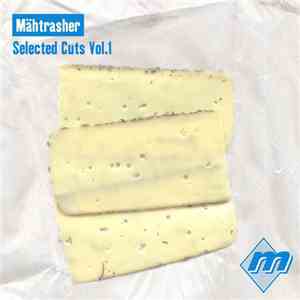 Various - Mähtrasher Selected Cuts Vol. 1 flac album