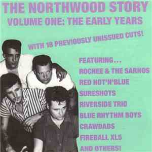 Various - The Northwood Story Volume One: The Early Years flac album