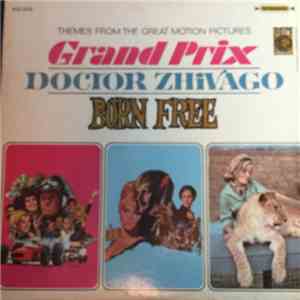 Various - Themes From The Great Motion Pictures Grand Prix / Doctor Zhivago / Born Free flac album