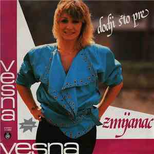 Vesna Zmijanac - Dođi Što Pre flac album