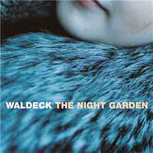 Waldeck - The Night Garden flac album