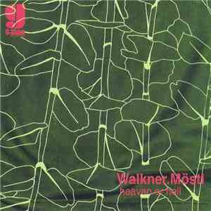 Walkner.Möstl - Heaven Or Hell flac album