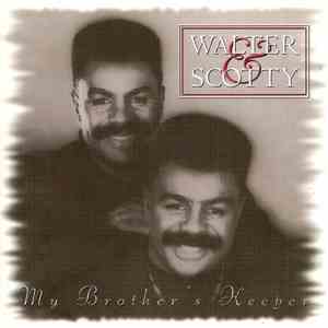 Walter & Scotty - My Brother's Keeper flac album