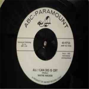 Wayne Walker - It's My Way / All I Can Do Is Cry flac album