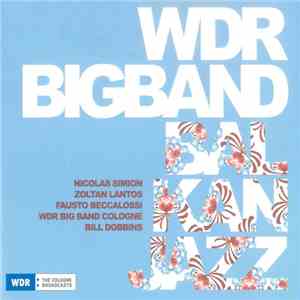 WDR Big Band Köln - Balkan Jazz flac album